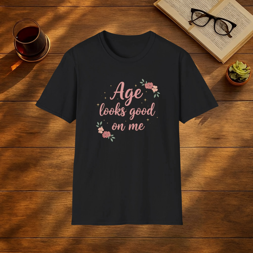 Age Looks Good on Me T-Shirt