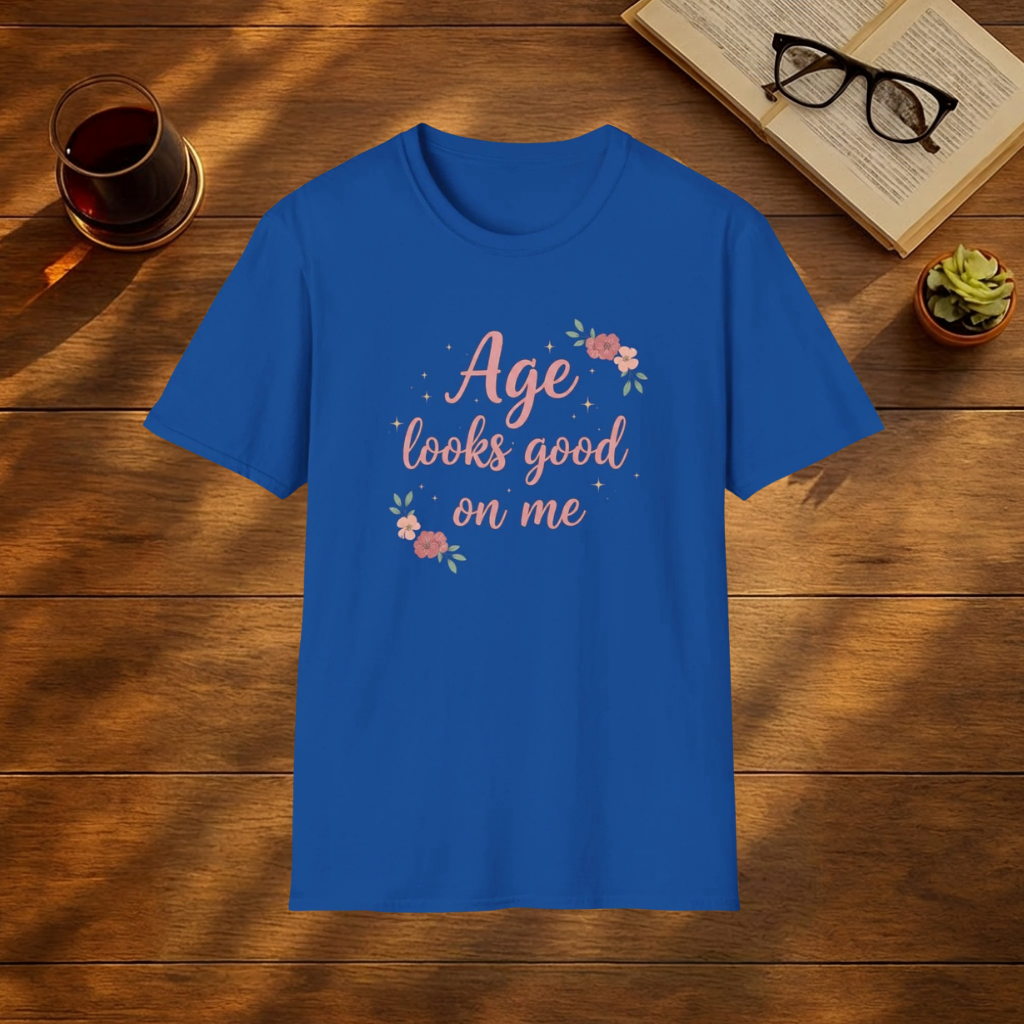 Age Looks Good on Me T-Shirt