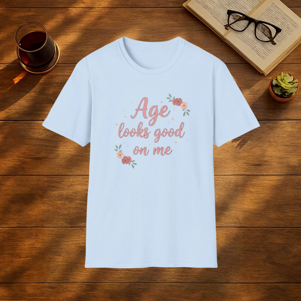 Age Looks Good on Me T-Shirt