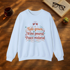 Kids Grown. Wine Poured. Peace Restored. Sweatshirt