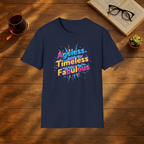 Ageless Timeless Fabulous T-Shirt