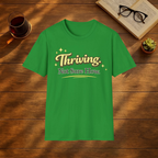 Thriving, Not Sure How T-Shirt