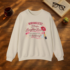 Wrinkles? I Prefer Laughter Lines Sweatshirt