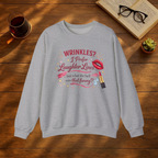 Wrinkles? I Prefer Laughter Lines Sweatshirt