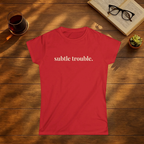 Subtle Trouble T-Shirt