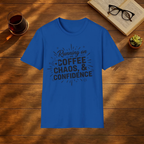 Running on Coffee, Chaos & Confidence T-Shirt