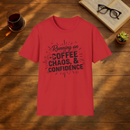 Running on Coffee, Chaos & Confidence T-Shirt