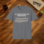 My Mood Swings Are Temporary T-Shirt