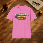 My Hormones Have Left The Chat T-shirt