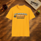 My Hormones Have Left The Chat T-shirt