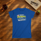 Had My Patience Tested, It Came Back Negative T-Shirt