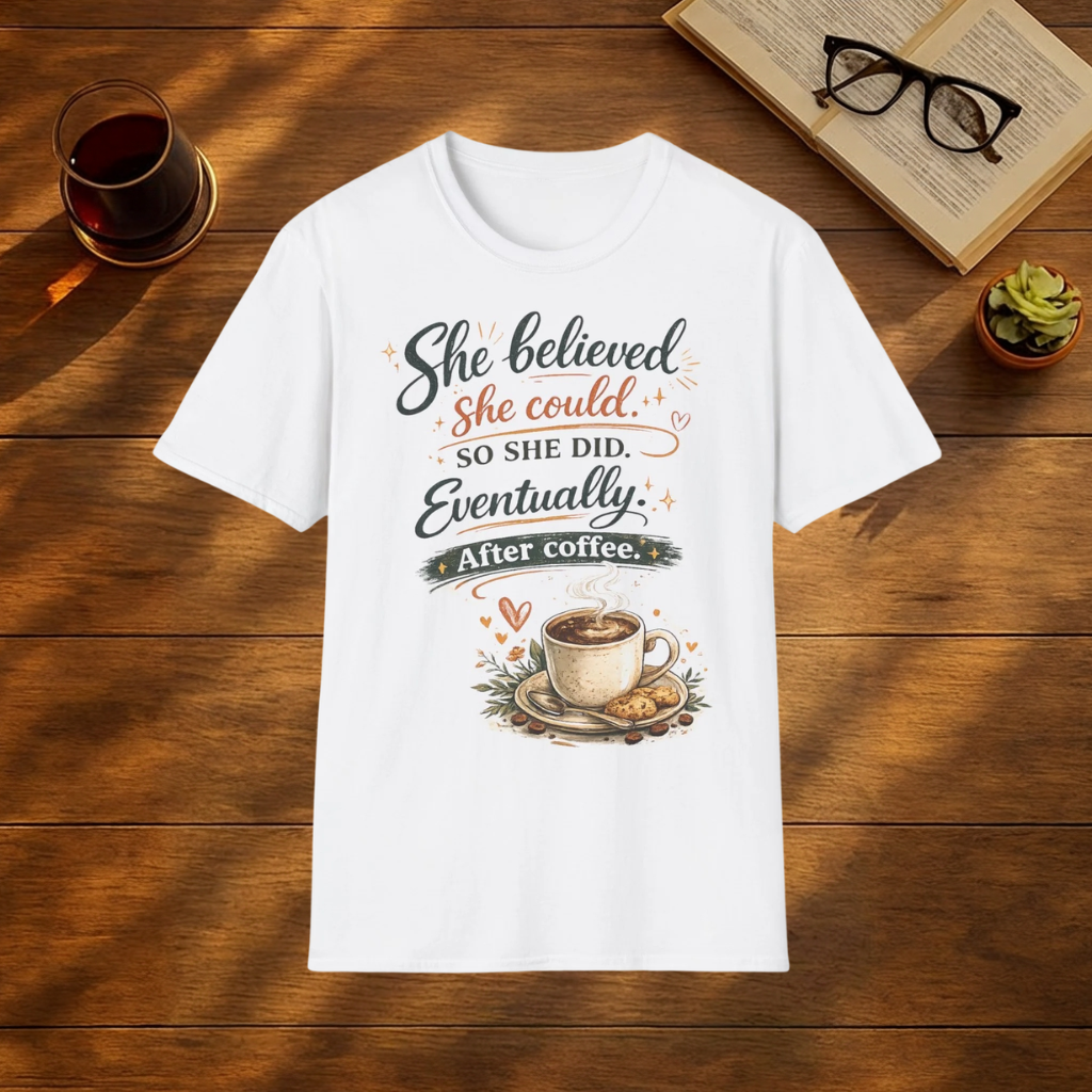 She Believed She Could So She Did Eventually T-Shirt