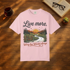 Live More, Worry Less, Wander Always T-Shirt