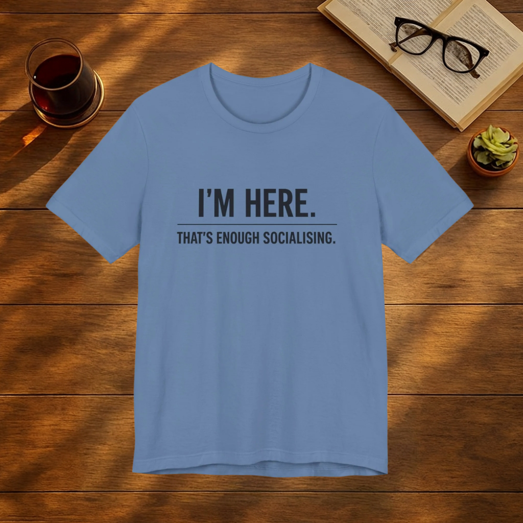 I'm Here T-Shirt