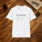 Retirement Definition T-Shirt