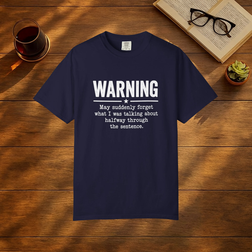 Warning : May Suddenly Forget T-Shirt