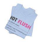 Hot Flush Definition T-Shirt