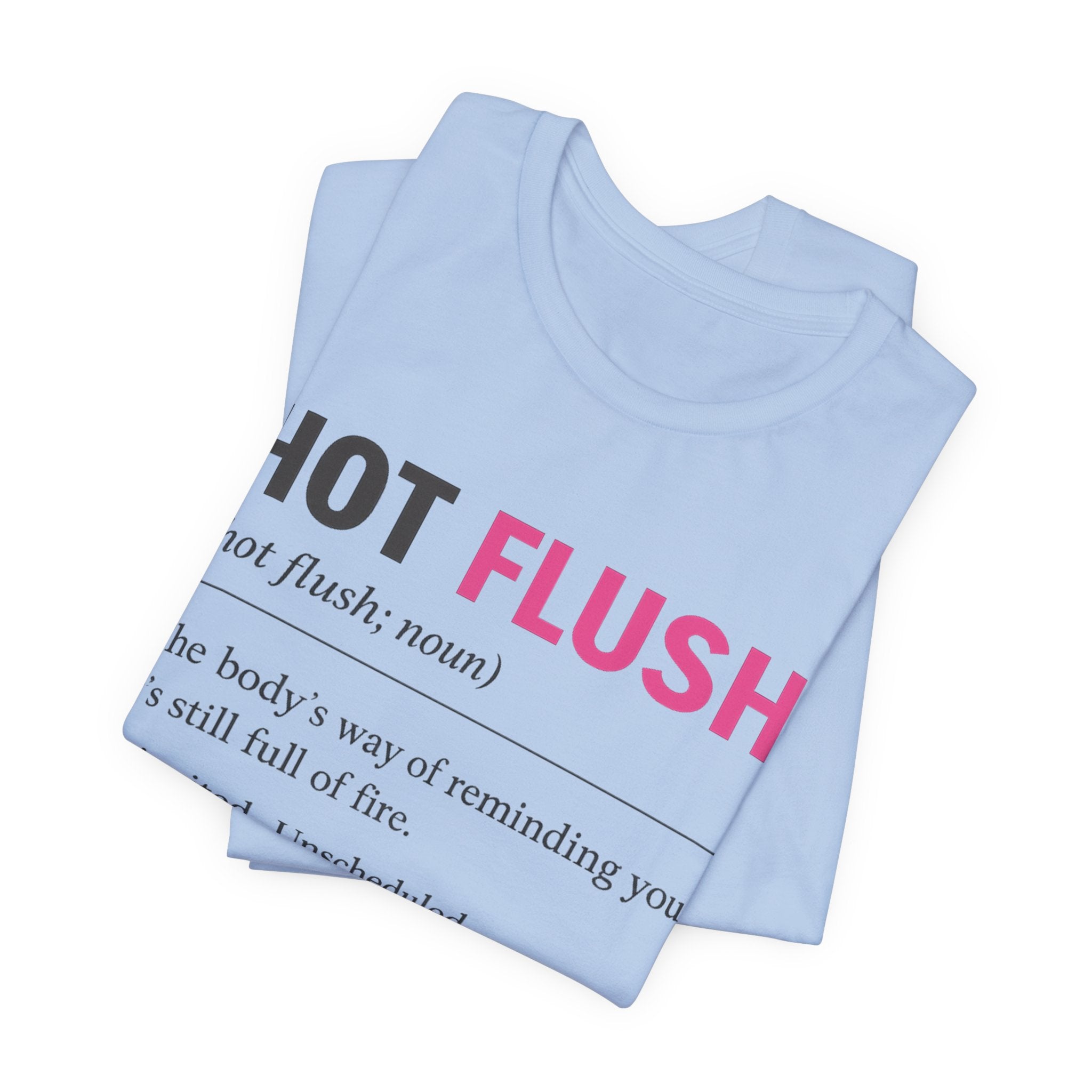 Hot Flush Definition T-Shirt