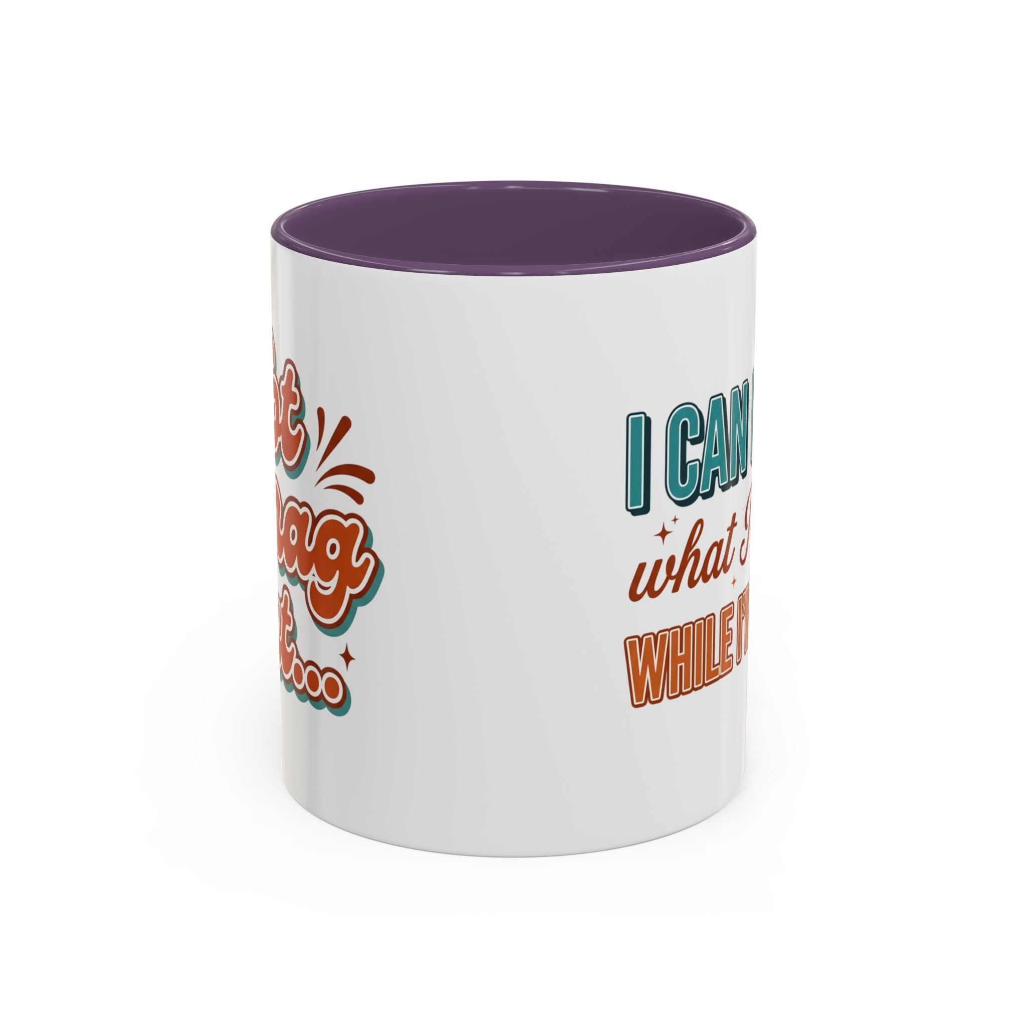 I Can Forget What I'm Doing While I'm Doing It –  Mug