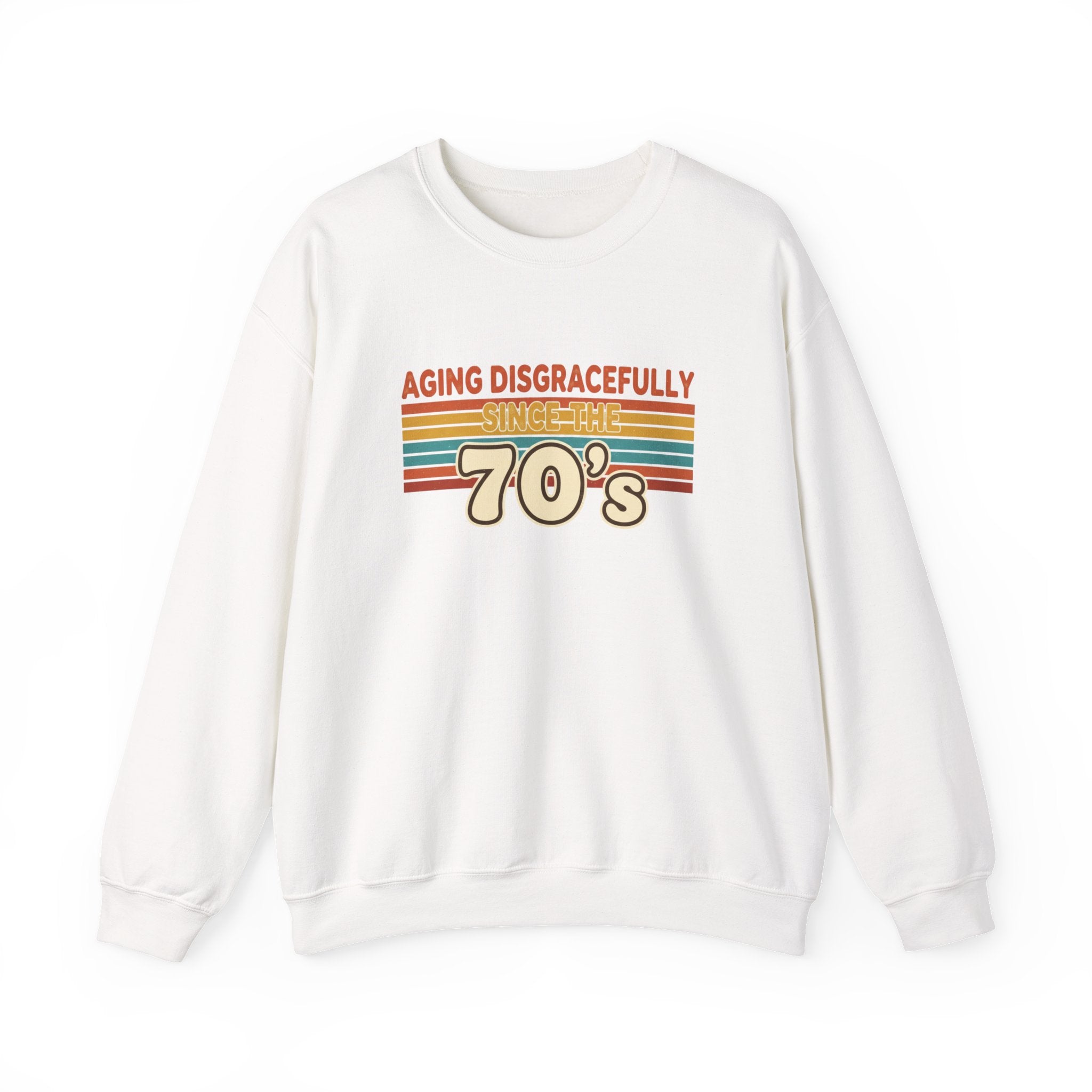Aging Disgracefully Since the 70’s Sweatshirt |  Midlife Motivation | Gift for Women 40 50 60