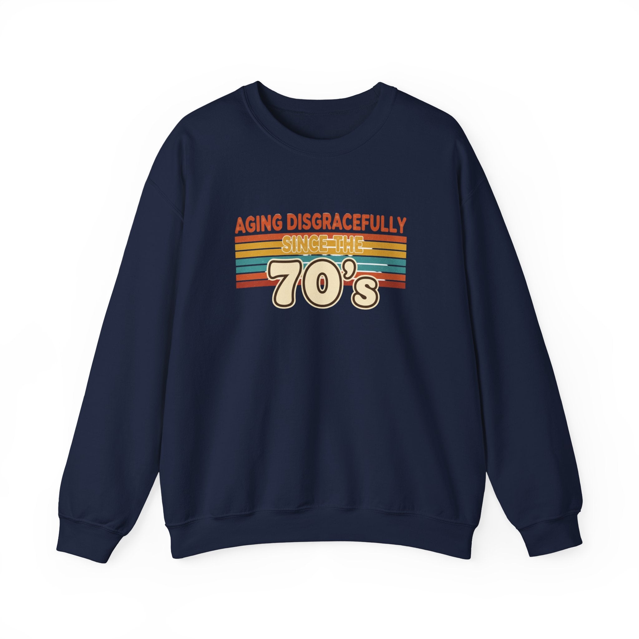 Aging Disgracefully Since the 70’s Sweatshirt |  Midlife Motivation | Gift for Women 40 50 60