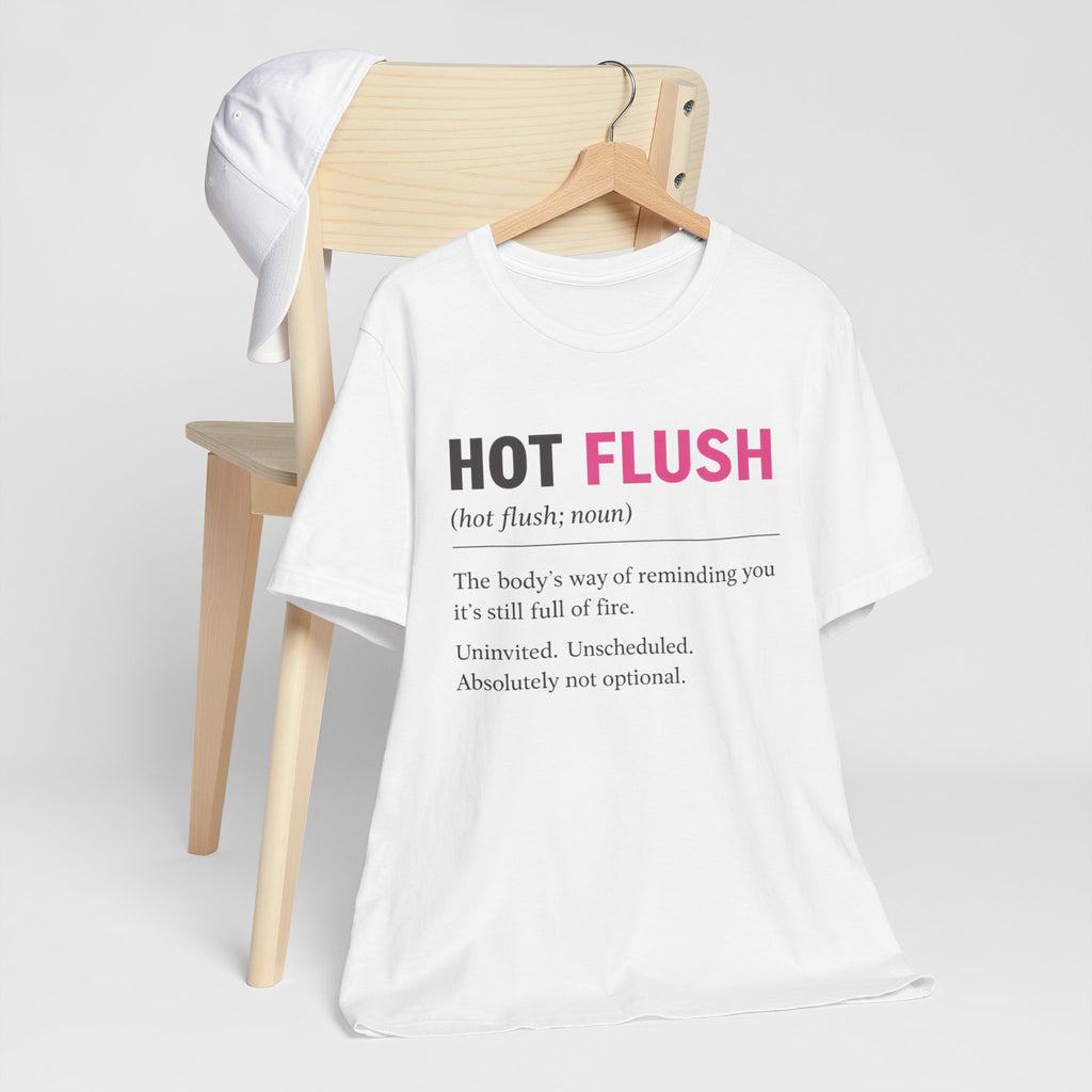 Hot Flush Definition T-Shirt