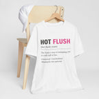 Hot Flush Definition T-Shirt