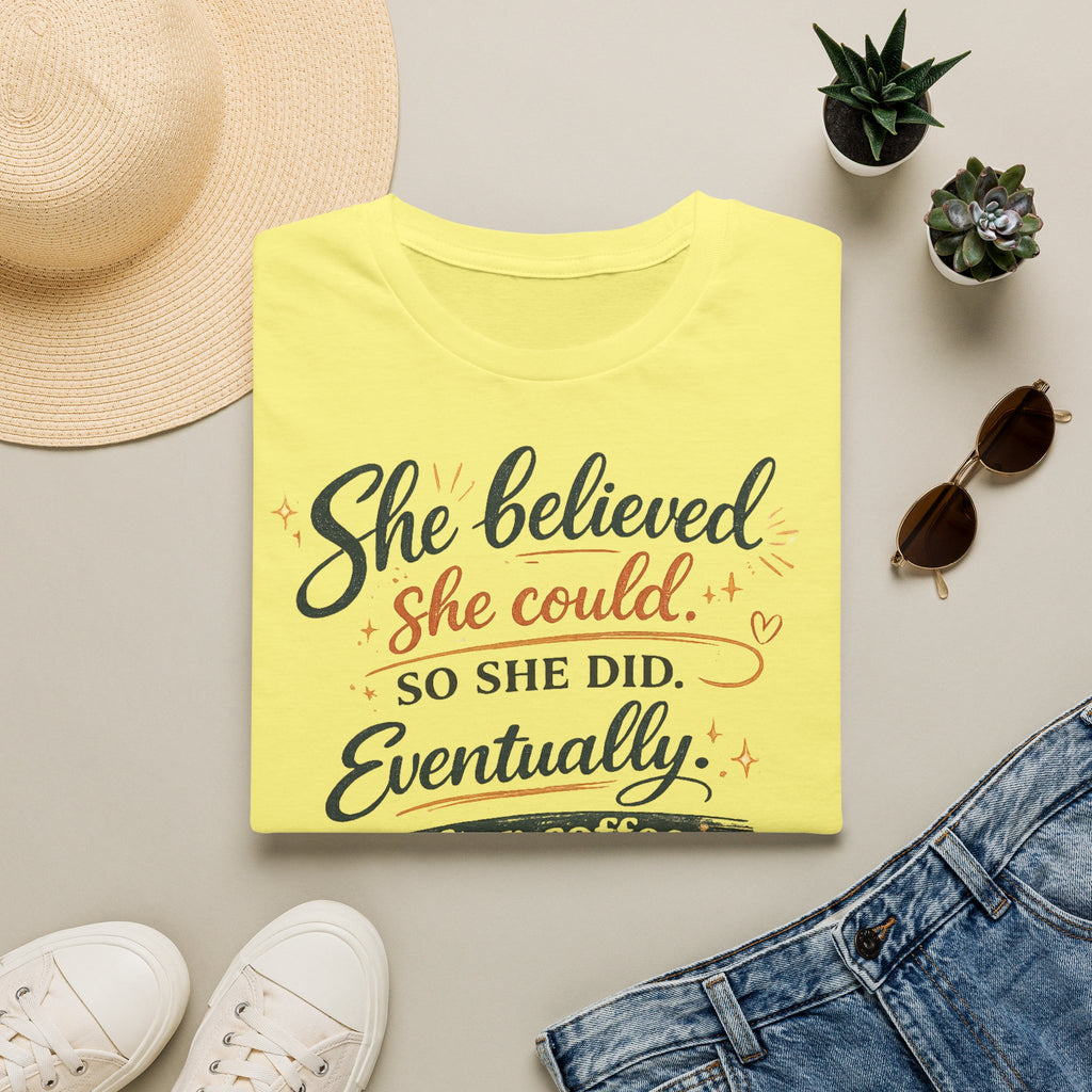 She Believed She Could So She Did Eventually T-Shirt