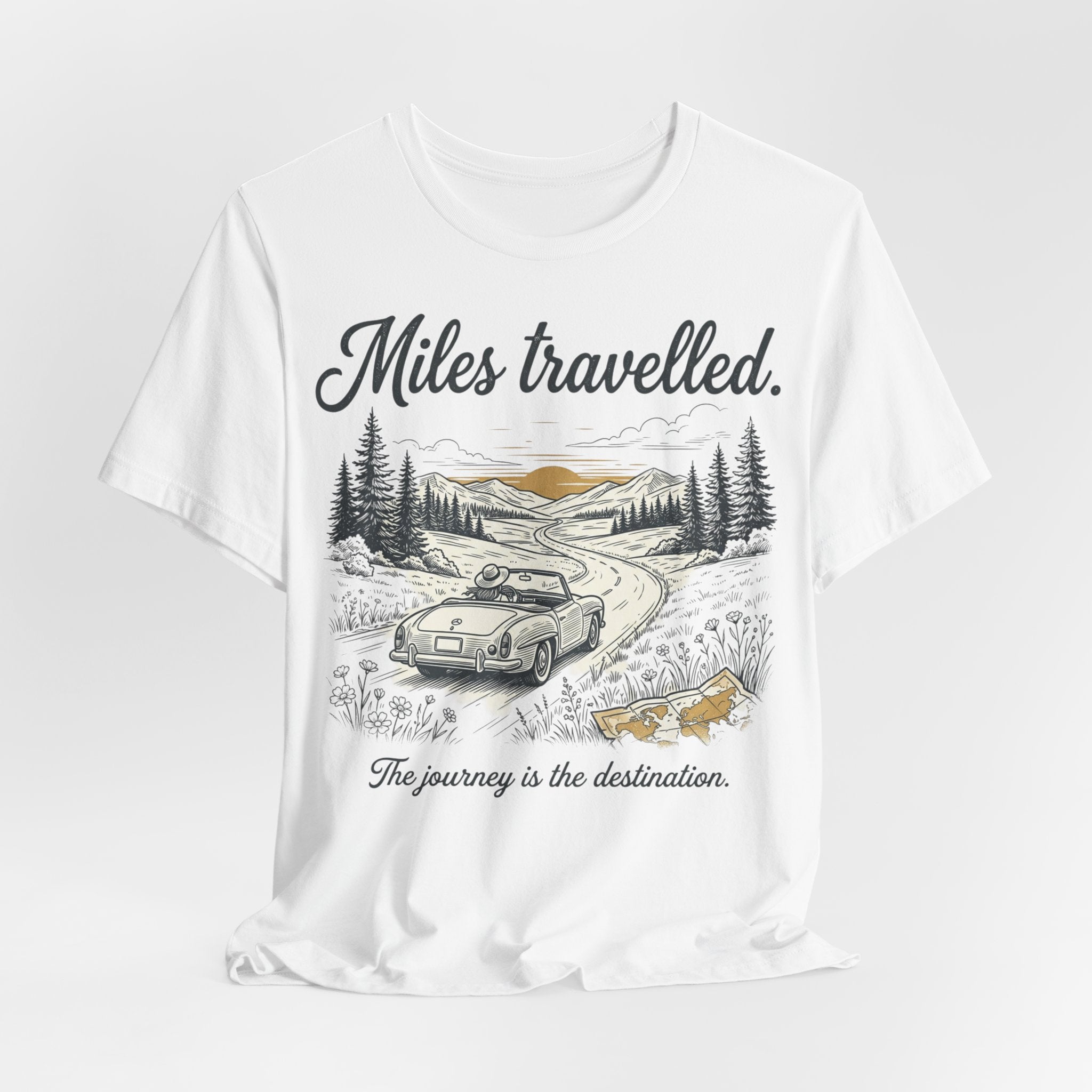 Miles Travelled, the Journey is the destination T-Shirt