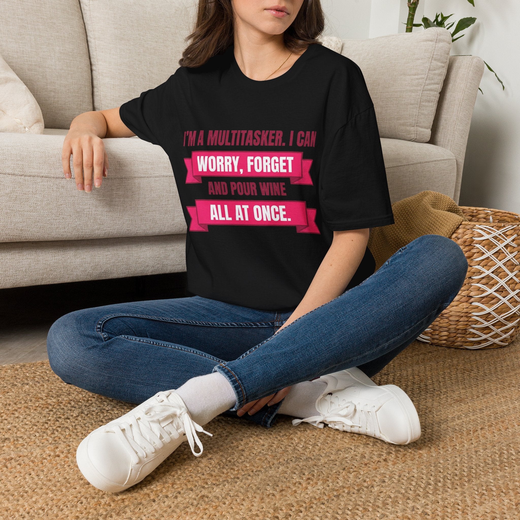 Multitasker Wine Tee — "I Can Worry, Forget & Pour Wine All at Once" T-Shirt