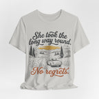 She Took the Long Way Round, No Regrets T-Shirt