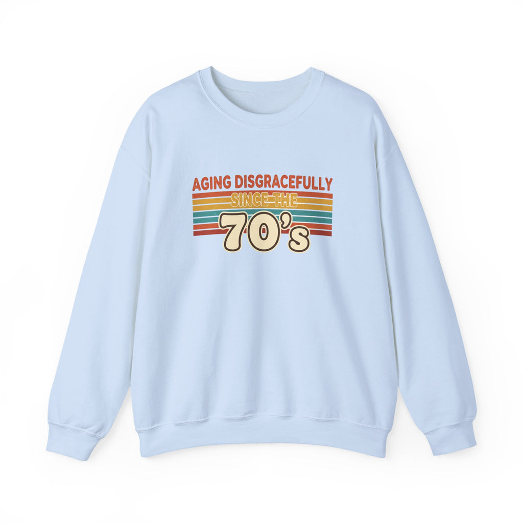 Aging Disgracefully Since the 70’s Sweatshirt |  Midlife Motivation | Gift for Women 40 50 60
