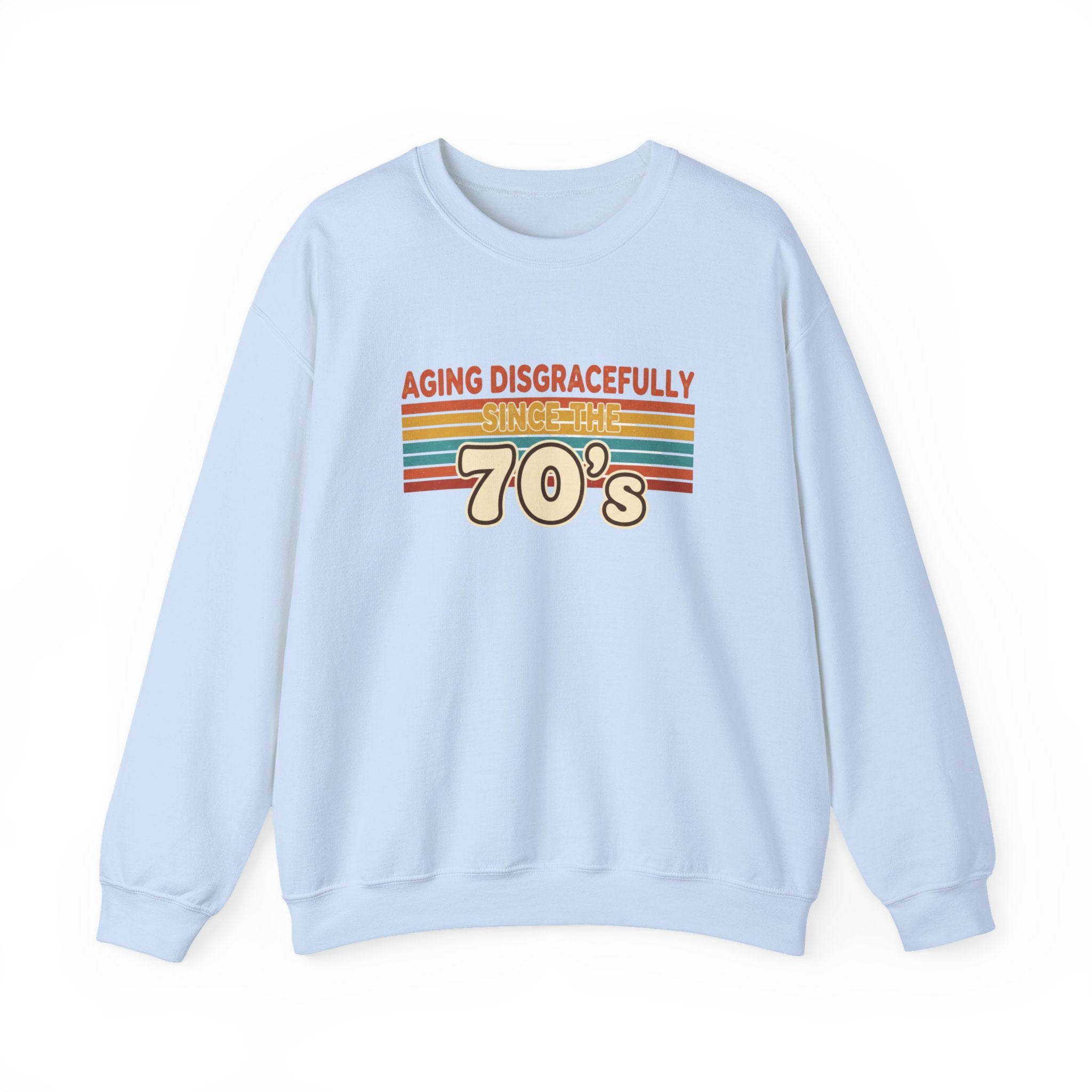Aging Disgracefully Since the 70’s Sweatshirt |  Midlife Motivation | Gift for Women 40 50 60