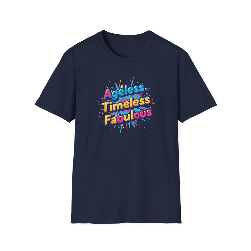 Ageless Timeless Fabulous T-Shirt | Funny Midlife Women’s Tee | Age Positive Slogan Shirt | Gift for Women 40 50 60