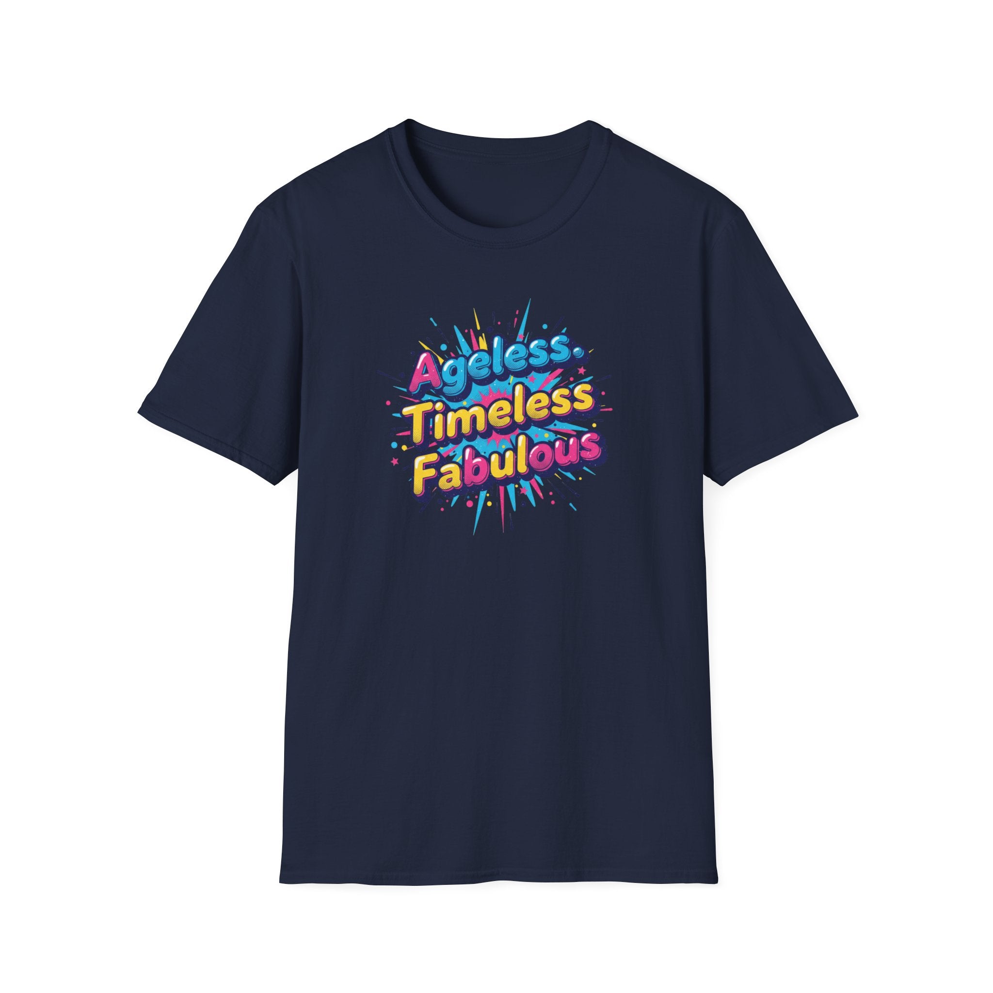 Ageless Timeless Fabulous T-Shirt | Funny Midlife Women’s Tee | Age Positive Slogan Shirt | Gift for Women 40 50 60