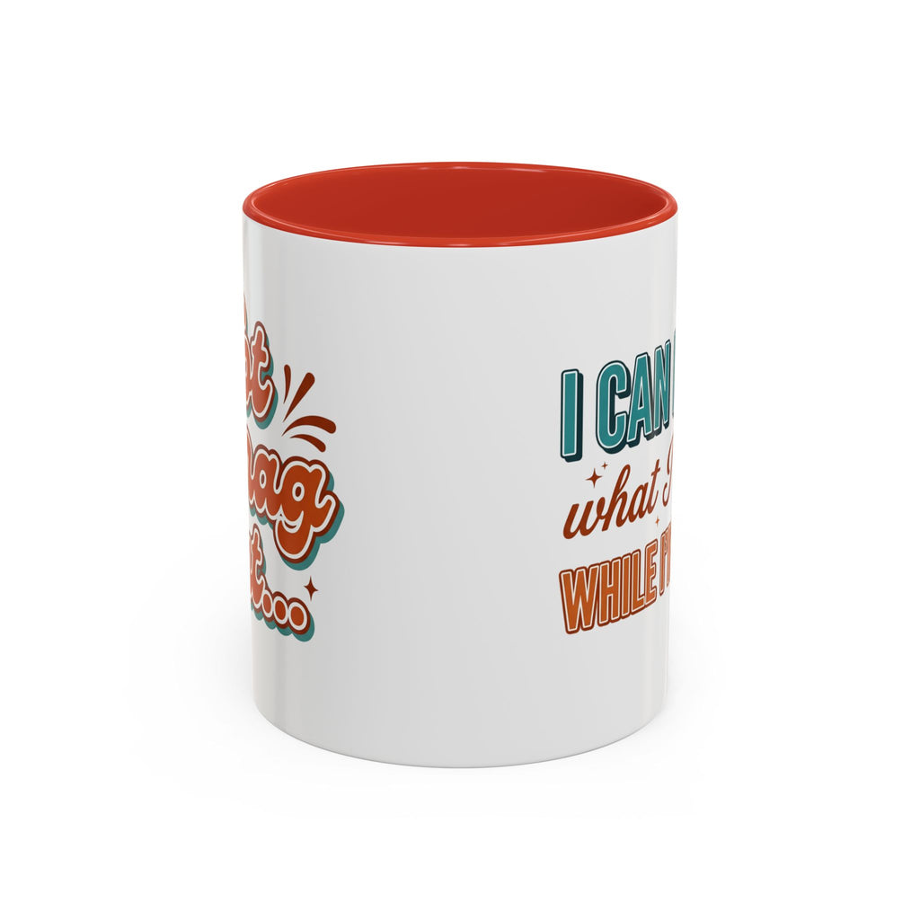 I Can Forget What I'm Doing While I'm Doing It –  Mug