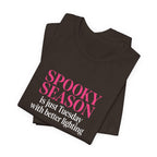 Spooky Season Tee - “Spooky Season is just Tuesday with better lighting” Halloween T‑Shirt