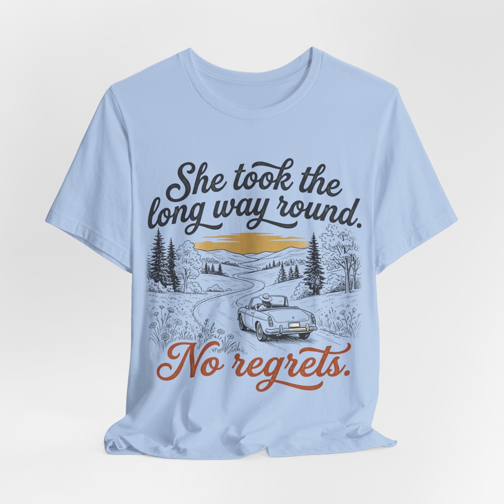 She Took the Long Way Round, No Regrets T-Shirt