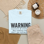 Warning : May Suddenly Forget T-Shirt