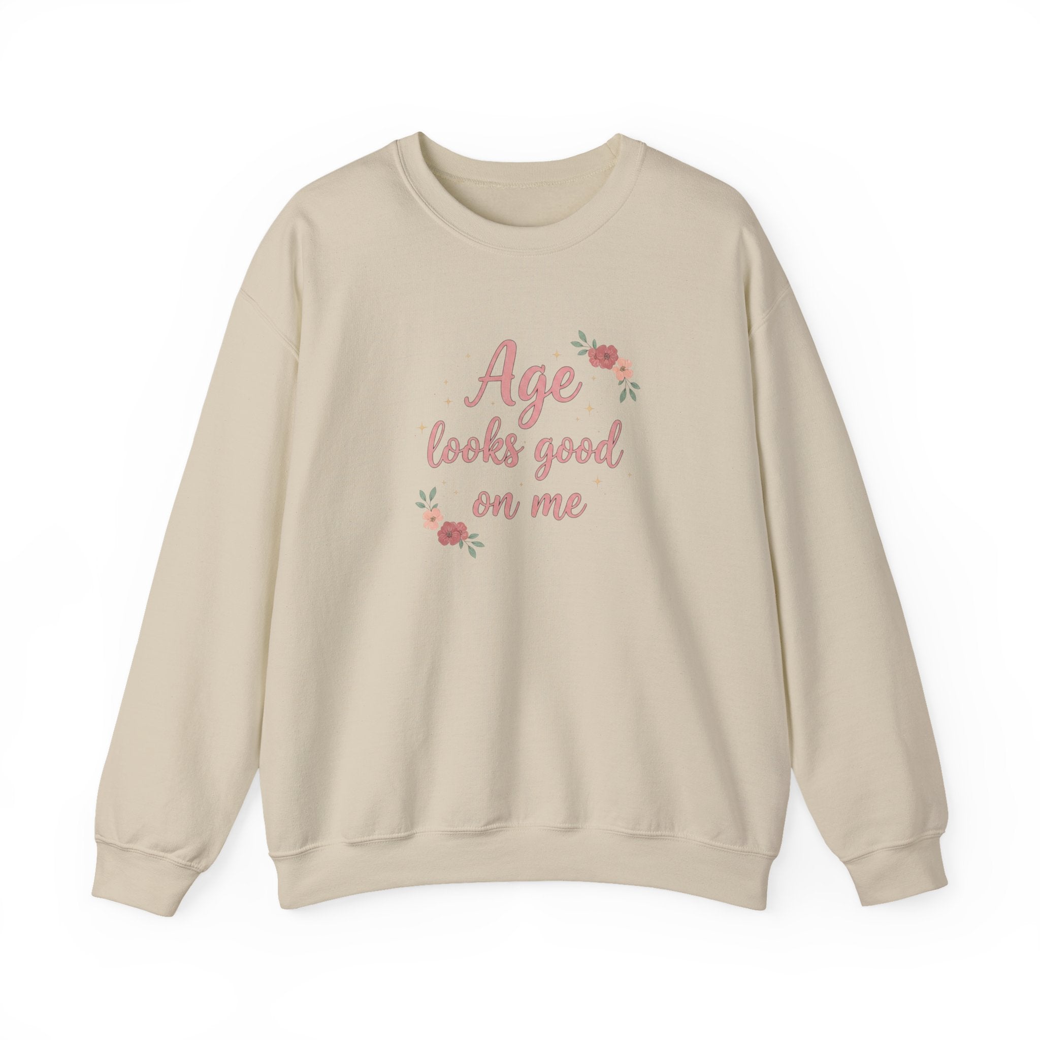 Age Looks Good on Me | Empowering Women’s Sweatshirt | Midlife Motivation | Gift for Women 40 50 60