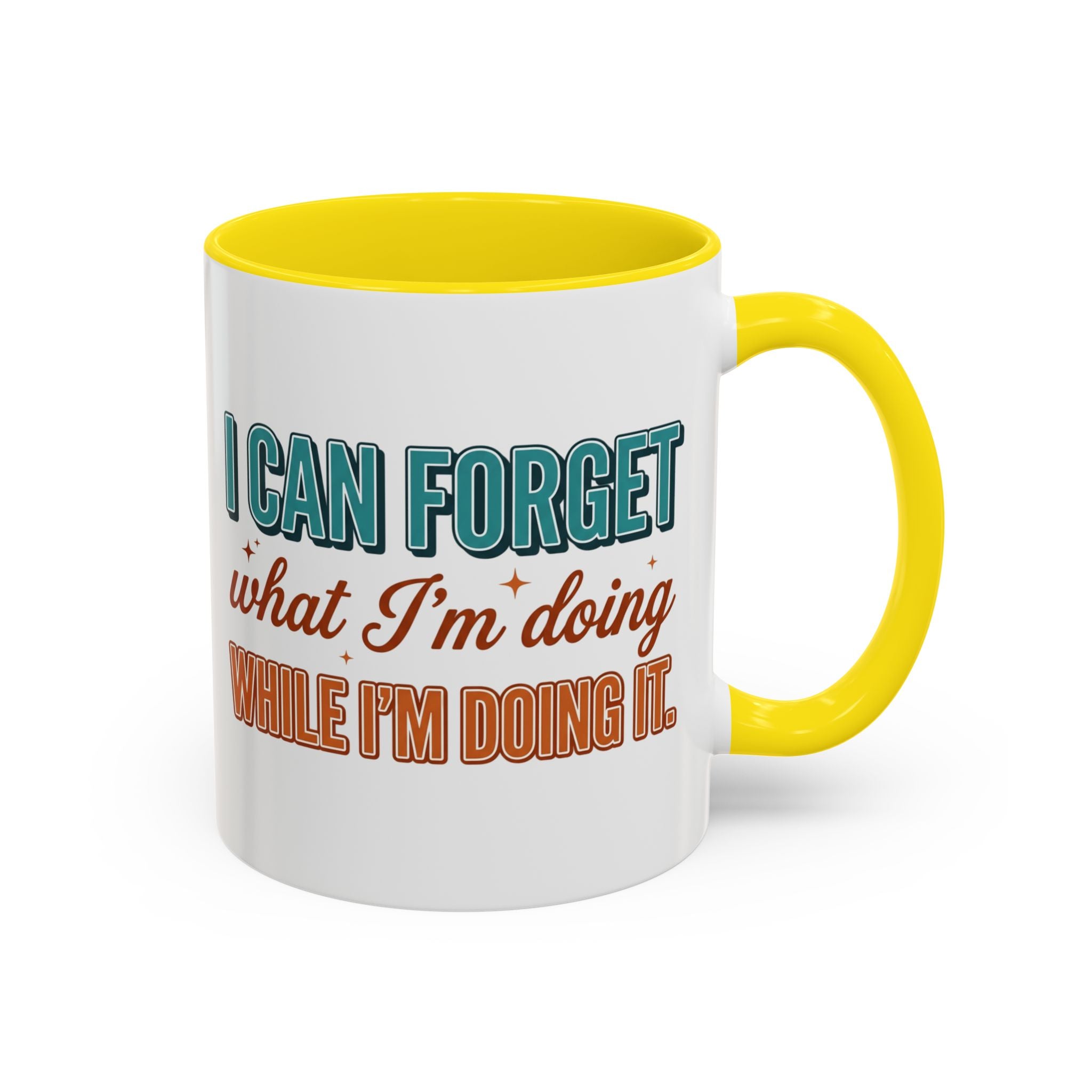 I Can Forget What I'm Doing While I'm Doing It –  Mug