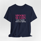 Spooky Season Tee - “Spooky Season is just Tuesday with better lighting” Halloween T‑Shirt