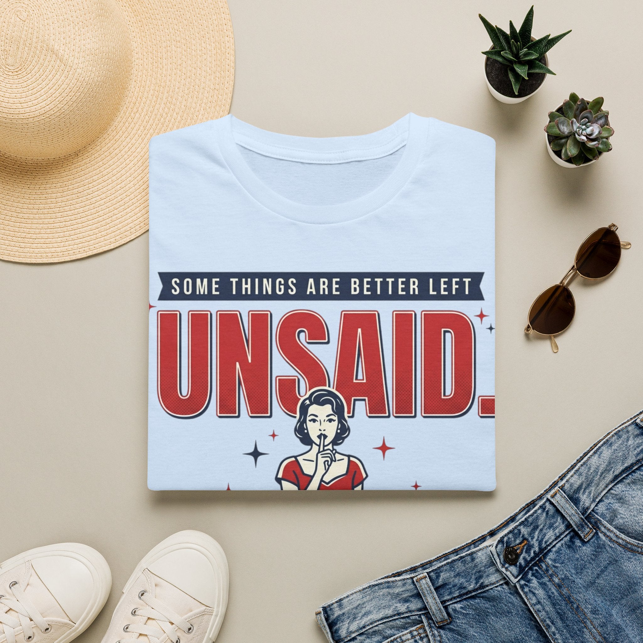 Some Things Are Better Left Unsaid T-Shirt