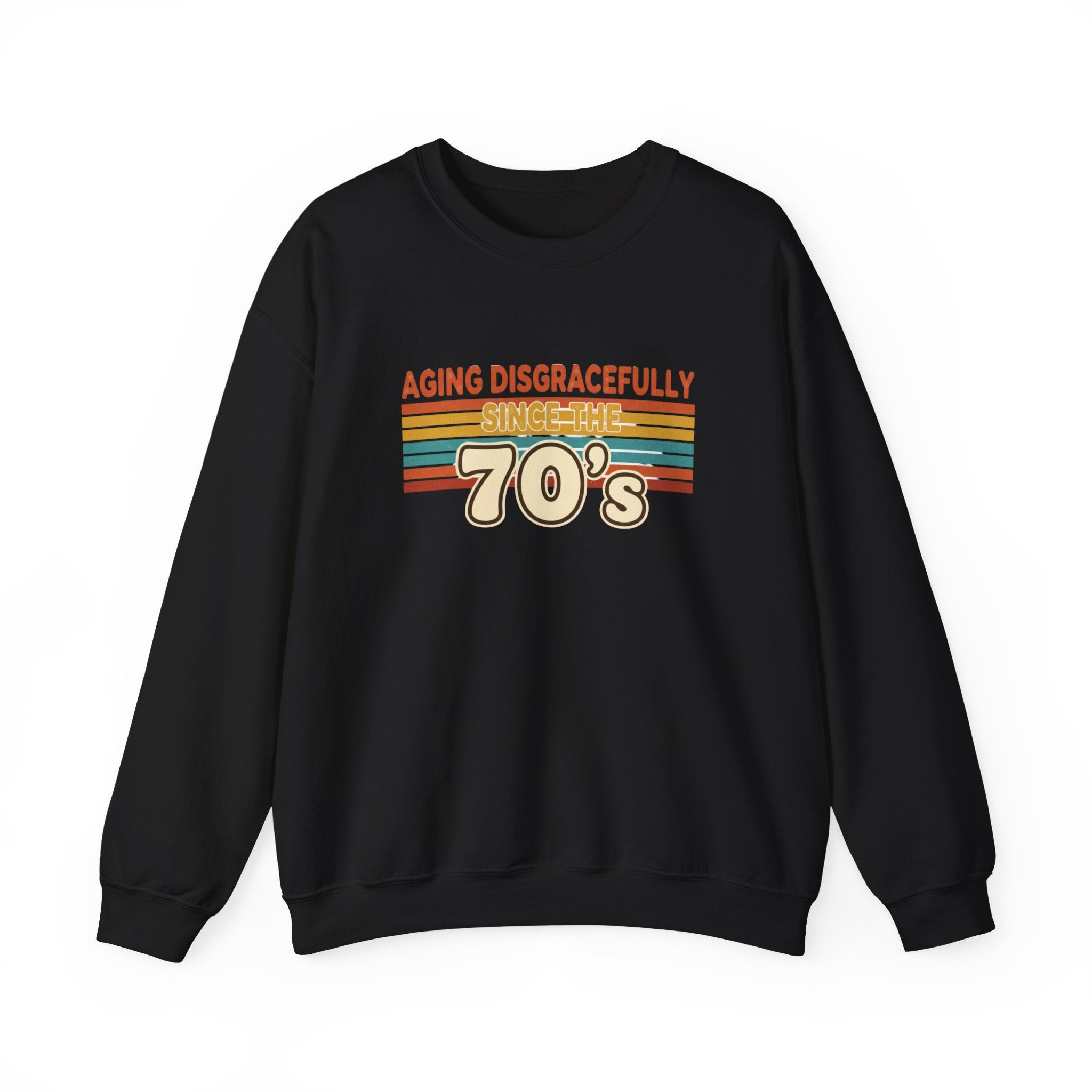 Aging Disgracefully Since the 70’s Sweatshirt |  Midlife Motivation | Gift for Women 40 50 60
