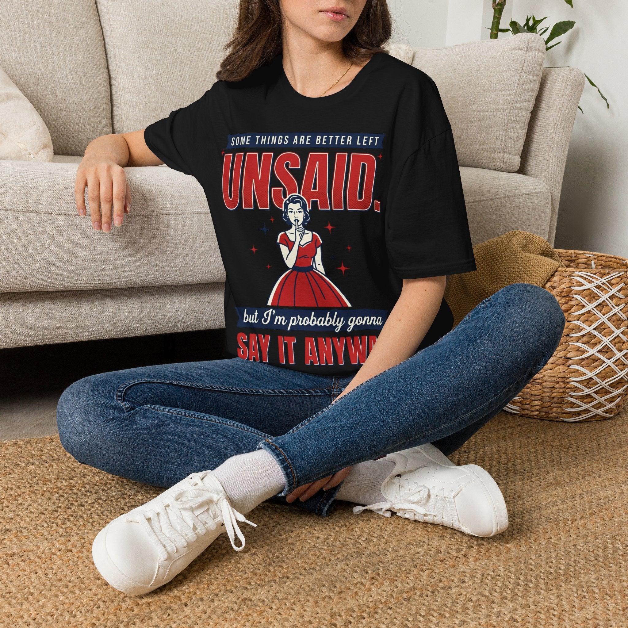 Some Things Are Better Left Unsaid T-Shirt