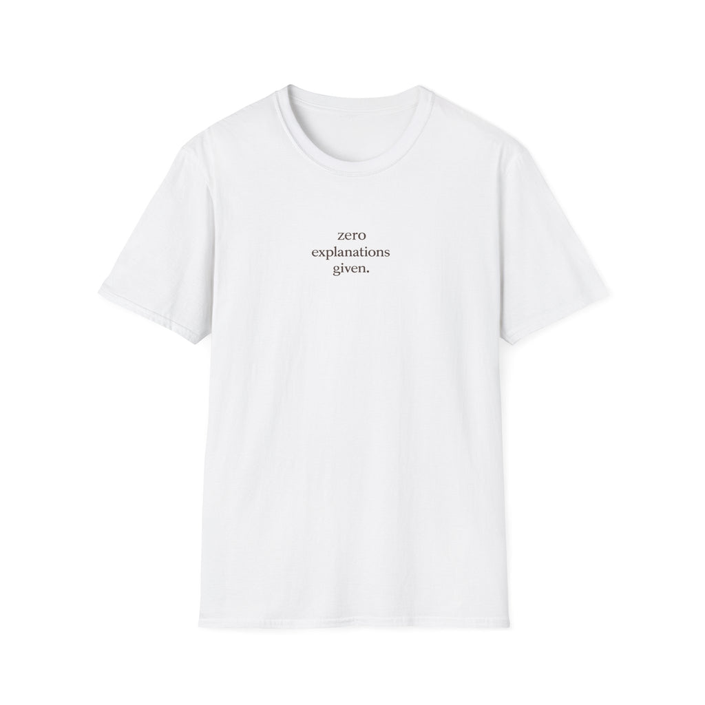 "zero explanations given." Minimalist Statement Tee  |  Menopause Humour  |  Midlife Motivation  |  Gift for women 40 50 60
