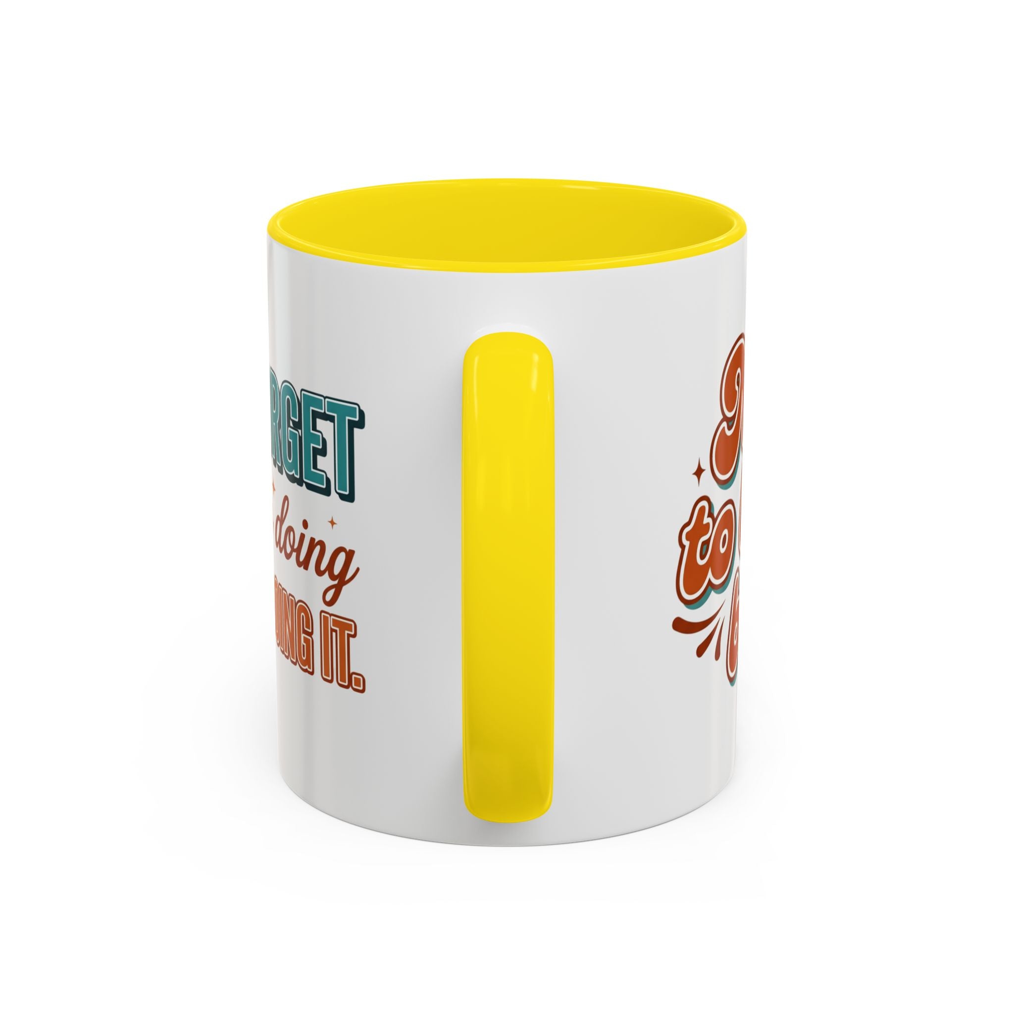 I Can Forget What I'm Doing While I'm Doing It –  Mug