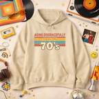 Aging Disgracefully 70s Hoodie | Midlife Humour |  Midlife Motivation | Gift for Women 40 50 60